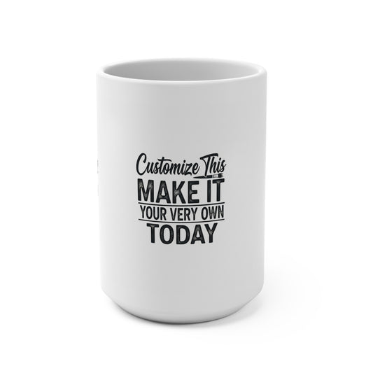 Make Your Own Mug 15oz