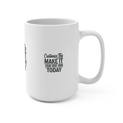 Make Your Own Mug 15oz